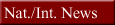 Nat./Int. News